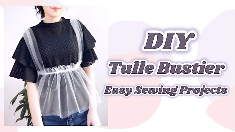 DIY Tulle Bustier. 手作り服 + ファッション * チュールビスチェの作り方. Costura. 옷만들기. Sewing Tutorialㅣmadebyaya