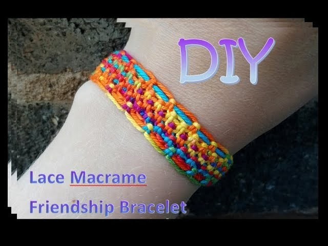 Macrame Lace Friendship Bracelet Tutorial