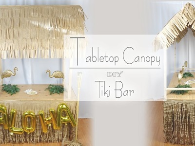 Tabletop Tiki Canopy DIY. Tiki Bar