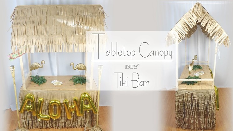 Tabletop Tiki Canopy DIY. Tiki Bar