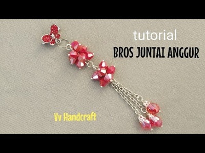 Tutorial Bros DAGU JUNTAI Anggur Kristal ( jewelry making tutorial ) handmade brooch