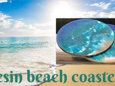 Tutorial on Resin Beach Coasters | Trendy