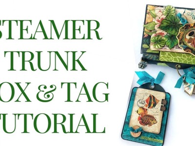 [Tutorial] Steamer Trunk with Tag Insert: Club G45 Vol 8 Featuring Tropical Travelogue