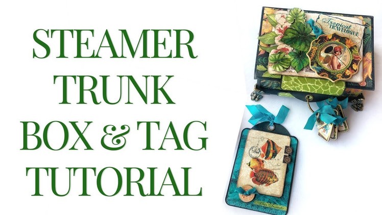 [Tutorial] Steamer Trunk with Tag Insert: Club G45 Vol 8 Featuring Tropical Travelogue