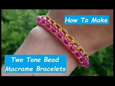 Two Tone Macrame Beaded Bracelet Tutorial