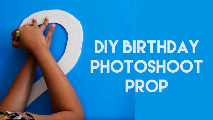 DIY Birthday Photoshoot Prop | Number 2 Photo Prop | Quick and Simple DIY Ideas