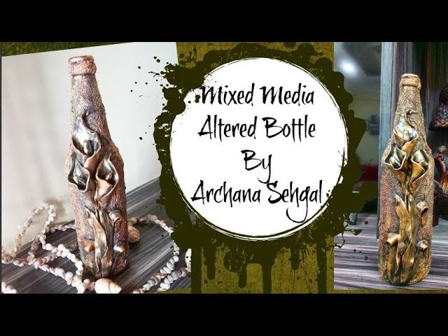 Mixed media Altered Bottle || DIY Calla Lily using Epoxy clay || Clay work