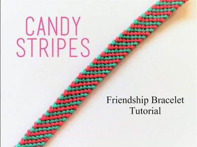 CANDY STRIPES Friendship Bracelet Tutorial