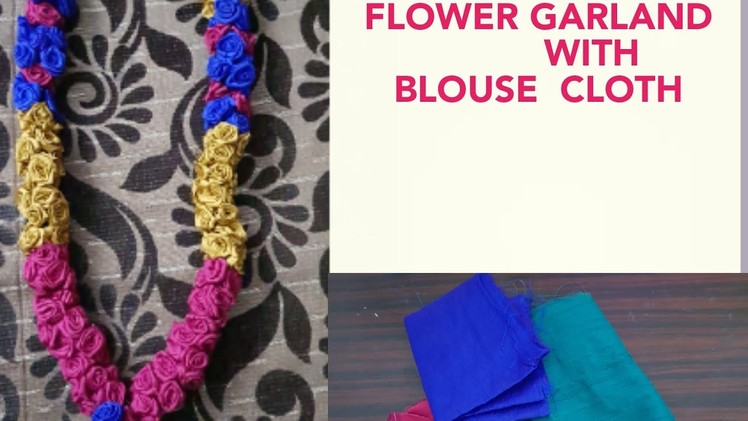 Flower garland with blouse pieces, DIY - garland - art, telugu