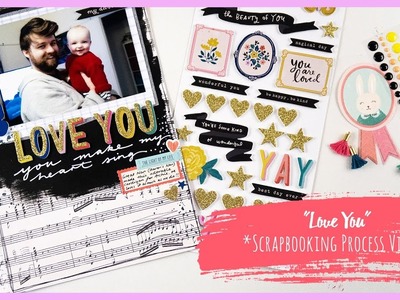 "Love You" ~ Scrapbooking Process Video + + + INKIE QUILL