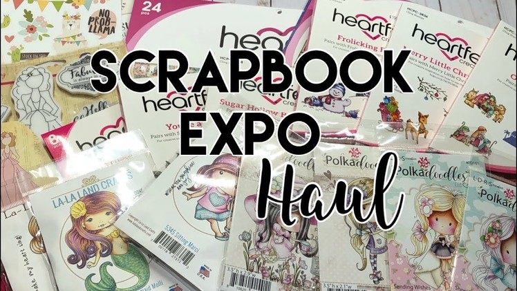 Scrapbook Expo Haul - August 2018