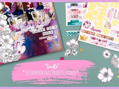 "Smile" ~ Scrapbooking Process Video + + + INKIE QUILL