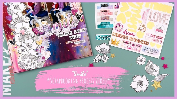 "Smile" ~ Scrapbooking Process Video + + + INKIE QUILL