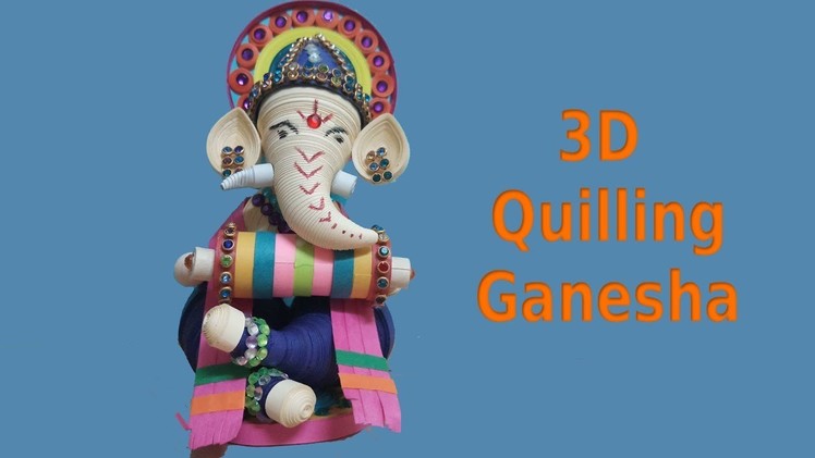 How to Make 3D Paper Quilling Ganesha || Quilled Eco Friendly lord Ganesha  || Siri Art&Craft ||