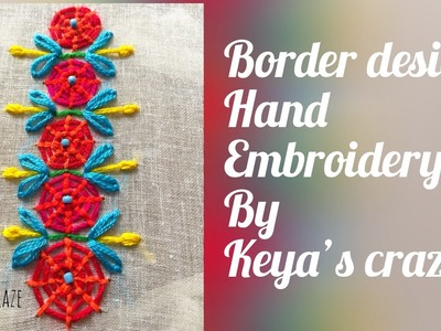 New border design hand embroidery tutorial. keya's craze