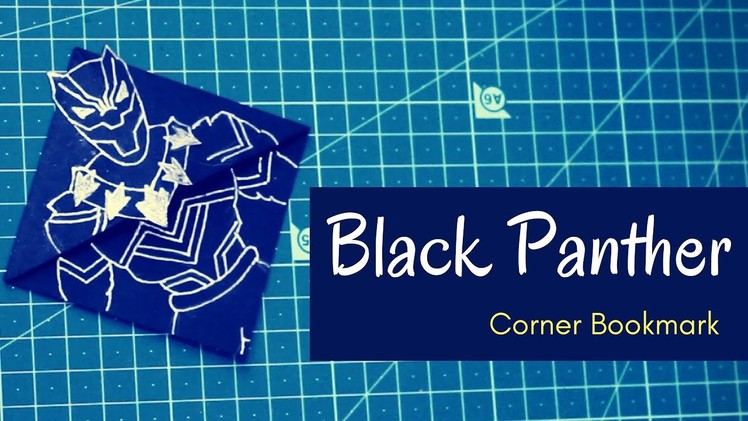 DIY - Black Panther | Marvel Superhero | Quirky Corner Bookmark