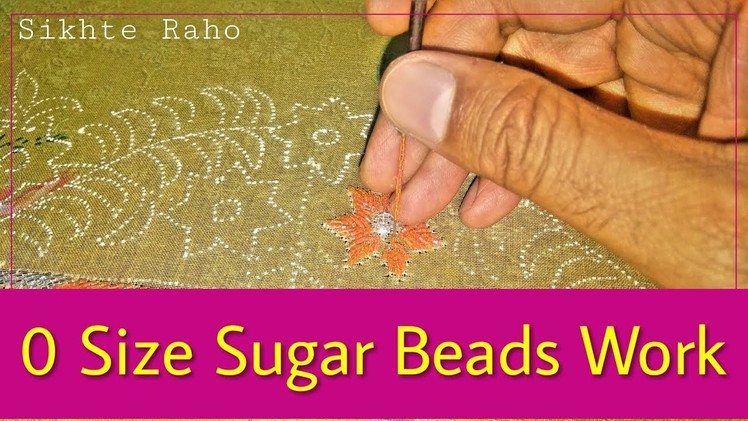 Sikhte Raho: 0 Size Sugar Beads Work for Beginners || Aari Work || Hand Embroidery