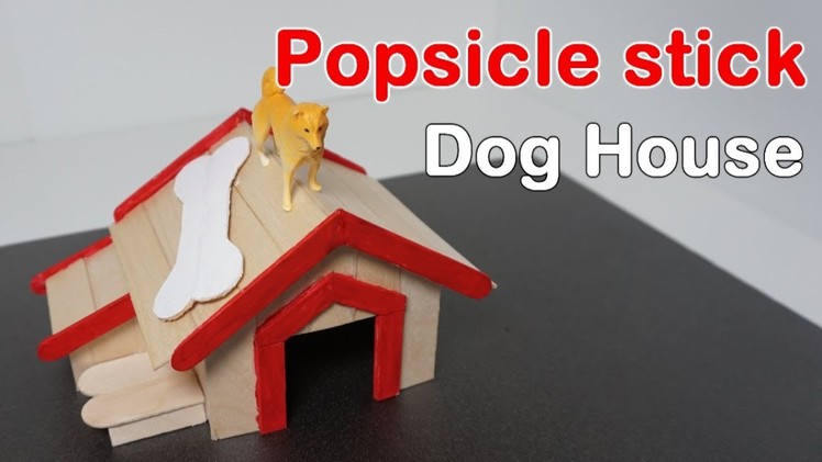 How to Build a Popsicle stick Dog House!