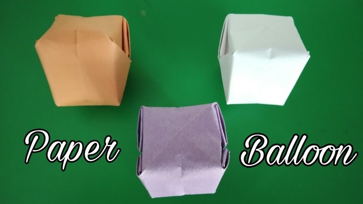 How To Make Paper Balloon ! Water Bomb Origami ! Make Easy Paper Balloon