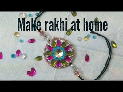 How to make rakhi at home | Easy rakhi design | DIY rakhi 2018