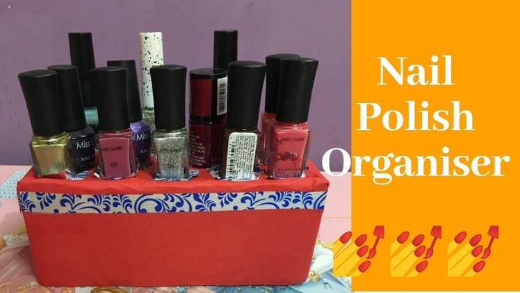 NAIL POLISH ORGANISER|| WASTE MATERIAL || DIY