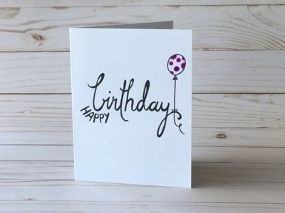 Simple & Elegant DIY Birthday Card | Minimal Supplies Needed | Design. Draw. Create.