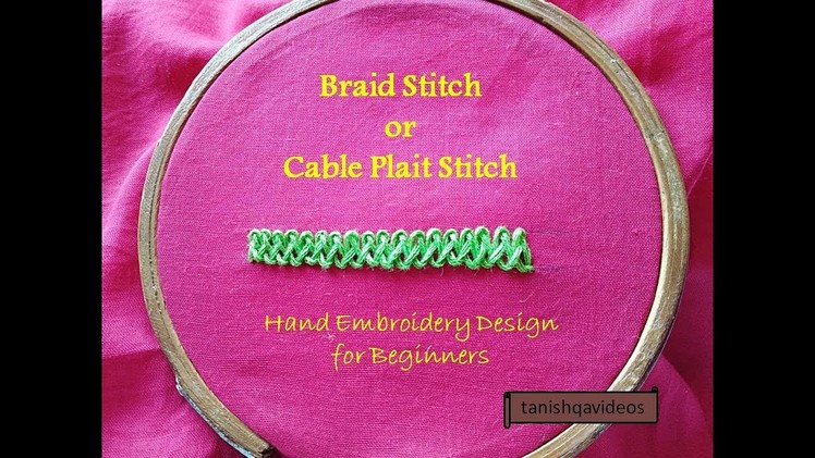 Braid Stitch or Cable Plait Stitch | Hand Embroidery Design for Beginners | How to do Braid Stitch