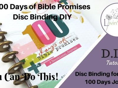 DIY 100 Days Journal | Illustrated Faith Bible Journaling 100 Days| How to Disc Bind a Journal