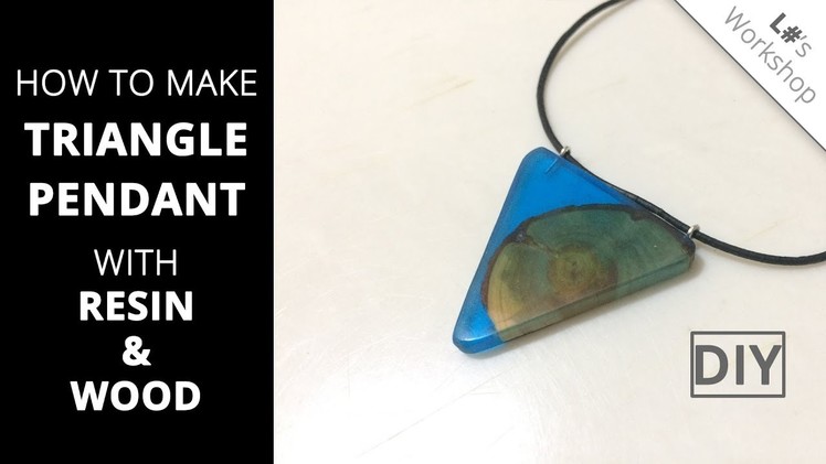 DIY - How to make Triangle Pendant with Epoxy Resin & Wood