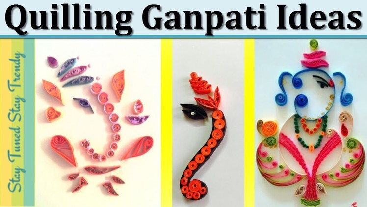 Easy Quilling Art Ideas(Designs) |quilling ganpati Decoration | Stay tuned stay trendy | Images