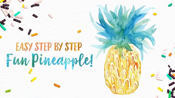 FUN & Easy Step by Step Watercolor Pineapple Tutorial! :)