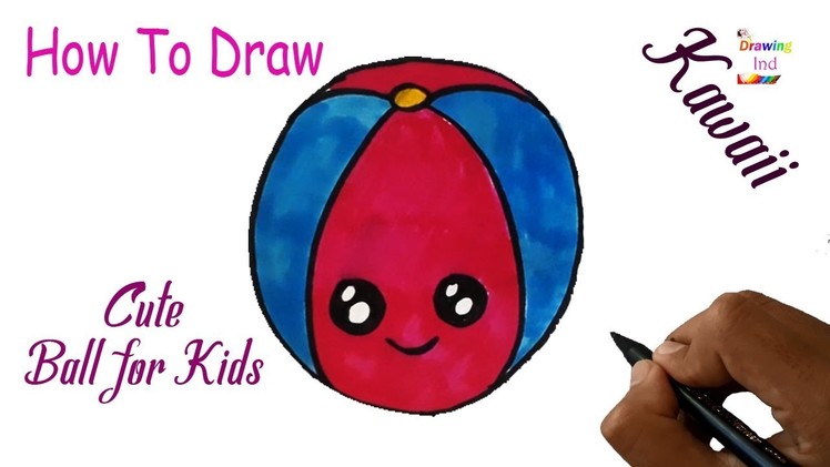 How To Draw Cute Ball For Kids - Kawai Ball Easy