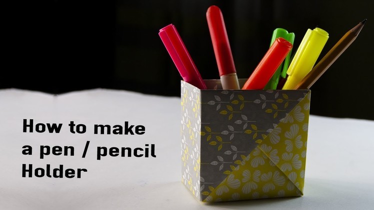 How to make a Pen. Pencil holder | Origami Box