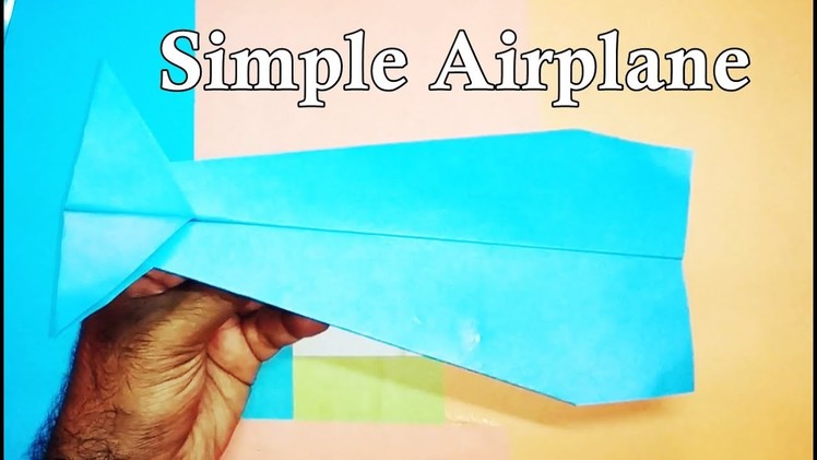 How to make simple Airplane | Origami paper plane | Origami: Airplane Mariposa