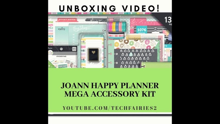 JoAnn Exclusive MEGA Happy Planner Accessory Kit: Unboxing Video