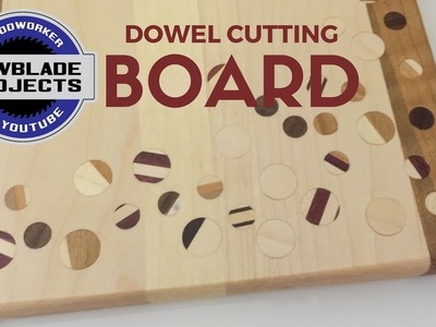 DOWEL CUTTING BOARD - Check out my cutting board with dowel inlays
