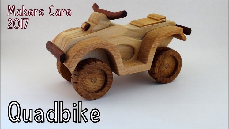 How To Make a Wooden Toy Quadbike ATV for Makers Care 2017 | Wooden Miniature - Wooden Creations
