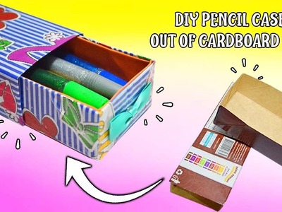 How To Make Pencil Case Out Of Cardboard Box| DIY Pencil Case| Back To School