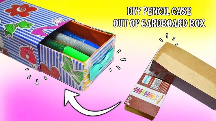 How To Make Pencil Case Out Of Cardboard Box| DIY Pencil Case| Back To School
