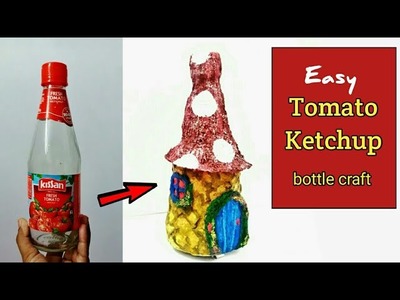 Tomato Ketchup bottle reuse | Tomato ketchup bottle craft | Sauce bottle craft| Fairy house