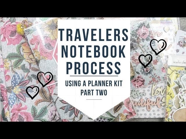 TRAVELERS NOTEBOOK {WHOLE} PROCESS TUTORIAL | PLANNER KITS | PART 2|