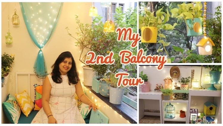 2nd Balcony Tour | Balcony Organization Ideas | DIY Decor. Decorating. Garden | Maitreyee Passion