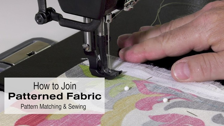 How to Join Patterned Fabric - Pattern Matching & Sewing