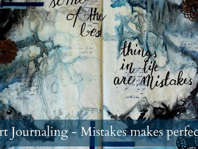 Art Journaling | Mistakes makes perfect