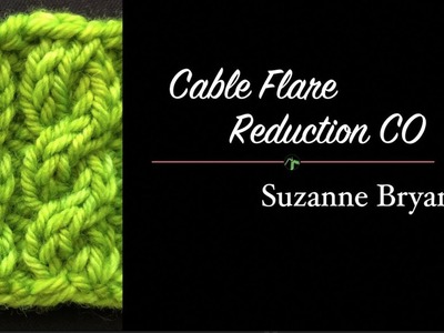 Cable Flare Reduction Cast On