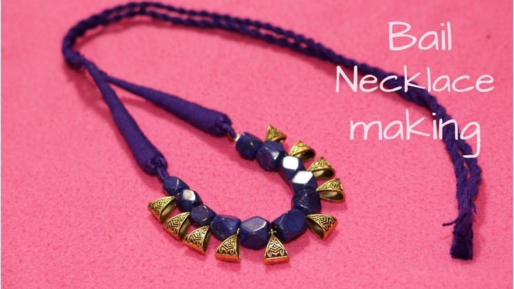 How to Make Beautiful Bail Necklace || Ananya Mondal