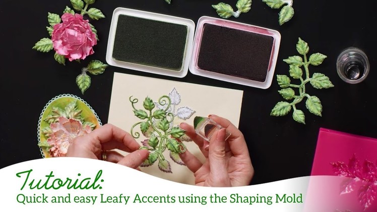 Quick and Easy Leafy Accents using the Shaping Mold