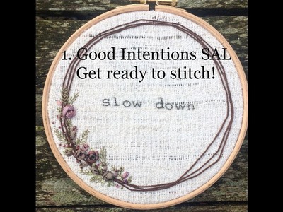 1 Good Intentions SAL | Get ready to stitch!