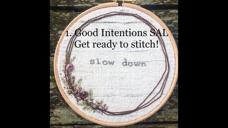 1 Good Intentions SAL | Get ready to stitch!