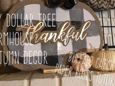 DIY Dollar Tree Farmhouse Autumn Decor plus Buffalo Check and Paper Rose Tutorials